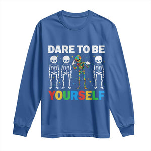 Autism Awareness 67 Long Sleeve Shirt Dare To Be Yourself Six Seven Autism Skeleton TS11 Royal Blue Print Your Wear