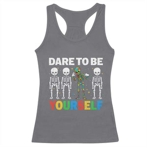 Autism Awareness 67 Racerback Tank Top Dare To Be Yourself Six Seven Autism Skeleton TS11 Charcoal Print Your Wear