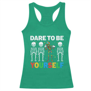 Autism Awareness 67 Racerback Tank Top Dare To Be Yourself Six Seven Autism Skeleton TS11 Irish Green Print Your Wear