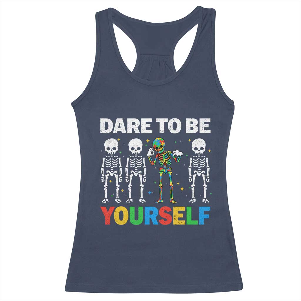 Autism Awareness 67 Racerback Tank Top Dare To Be Yourself Six Seven Autism Skeleton TS11 Navy Print Your Wear