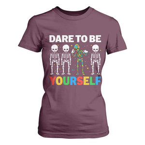 Autism Awareness 67 T Shirt For Women Dare To Be Yourself Six Seven Autism Skeleton TS11 Maroon Print Your Wear