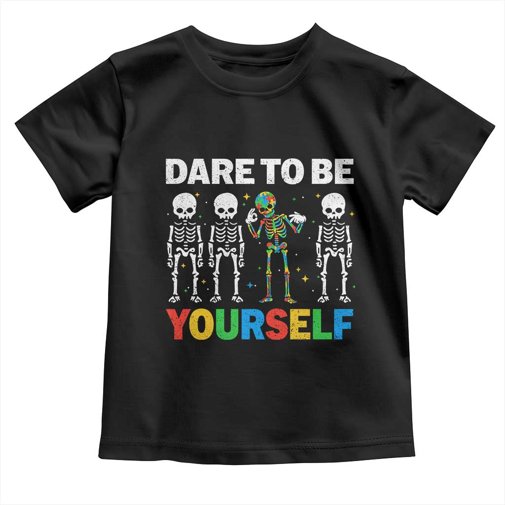 Autism Awareness 67 Toddler T Shirt Dare To Be Yourself Six Seven Autism Skeleton TS11 Black Print Your Wear