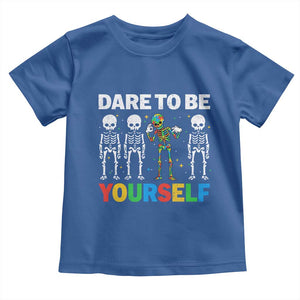 Autism Awareness 67 Toddler T Shirt Dare To Be Yourself Six Seven Autism Skeleton TS11 Royal Blue Print Your Wear