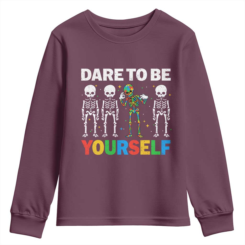 Autism Awareness 67 Youth Sweatshirt Dare To Be Yourself Six Seven Autism Skeleton TS11 Maroon Print Your Wear