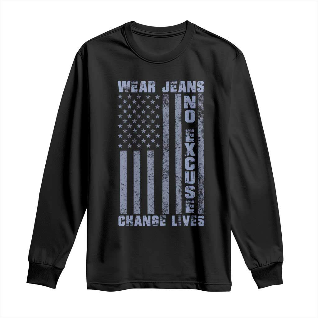 Denim Day Awareness Long Sleeve Shirt Wear Jeans No Excuse Change Lives Vintage American Flag TS11 Black Print Your Wear