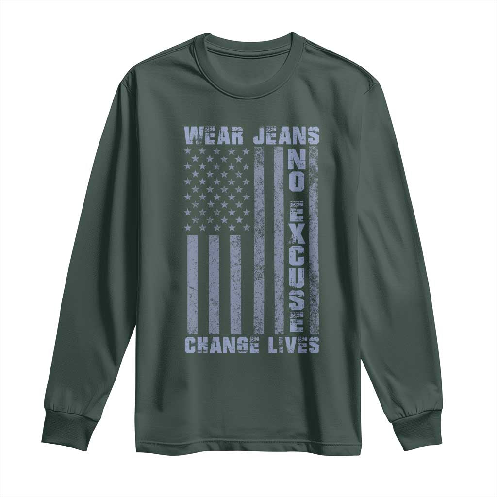 Denim Day Awareness Long Sleeve Shirt Wear Jeans No Excuse Change Lives Vintage American Flag TS11 Dark Forest Green Print Your Wear
