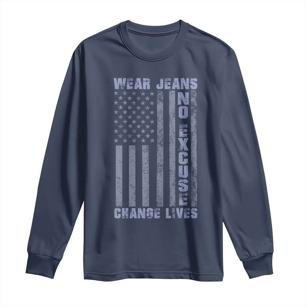 Denim Day Awareness Long Sleeve Shirt Wear Jeans No Excuse Change Lives Vintage American Flag TS11 Navy Print Your Wear