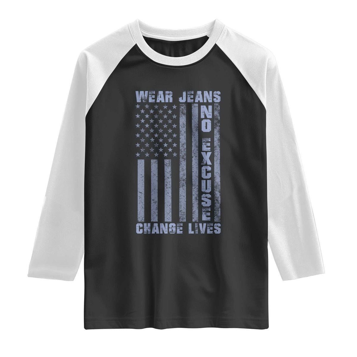 Denim Day Awareness Raglan Shirt Wear Jeans No Excuse Change Lives Vintage American Flag TS11 Black White Print Your Wear