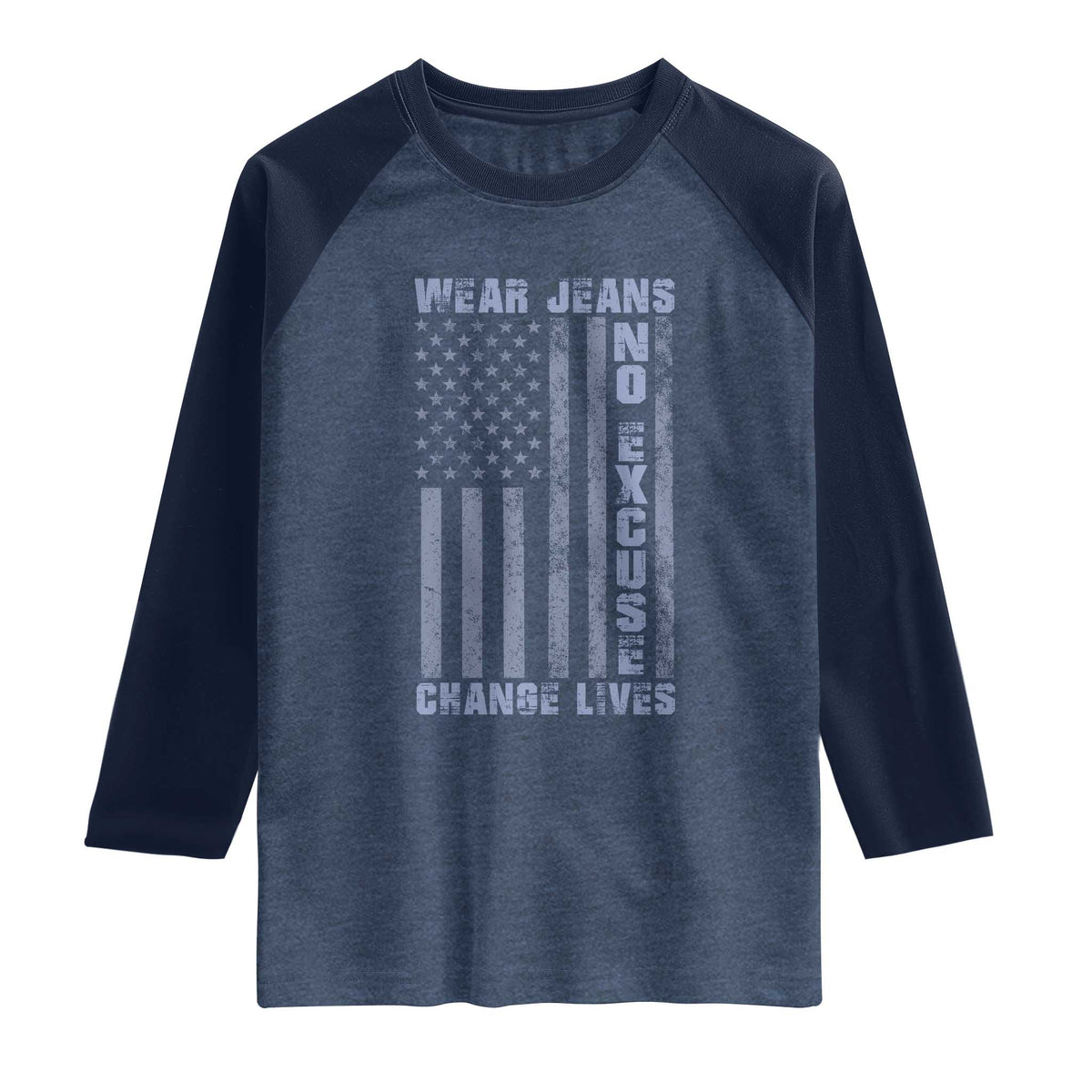 Denim Day Awareness Raglan Shirt Wear Jeans No Excuse Change Lives Vintage American Flag TS11 Heather Denim Navy Print Your Wear