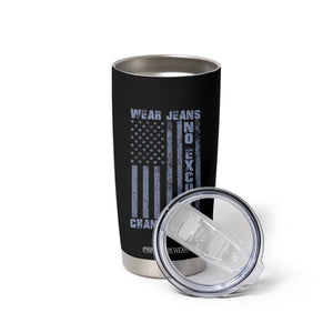 Denim Day Awareness Tumbler Cup Wear Jeans No Excuse Change Lives Vintage American Flag TS11 Print Your Wear
