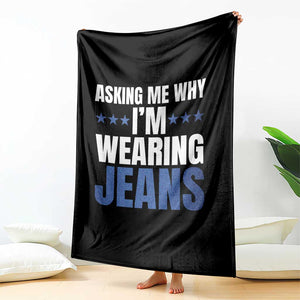 Denim Day Awareness Throw Blanket Asking Me Why I Am Wearing Jeans TS11 Print Your Wear