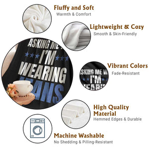 Denim Day Awareness Throw Blanket Asking Me Why I Am Wearing Jeans TS11 Print Your Wear