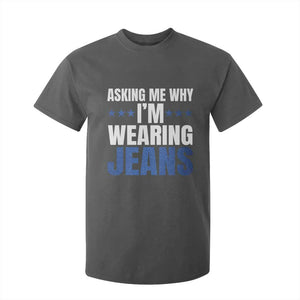 Denim Day Awareness T Shirt For Kid Asking Me Why I Am Wearing Jeans TS11 Dark Heather Print Your Wear