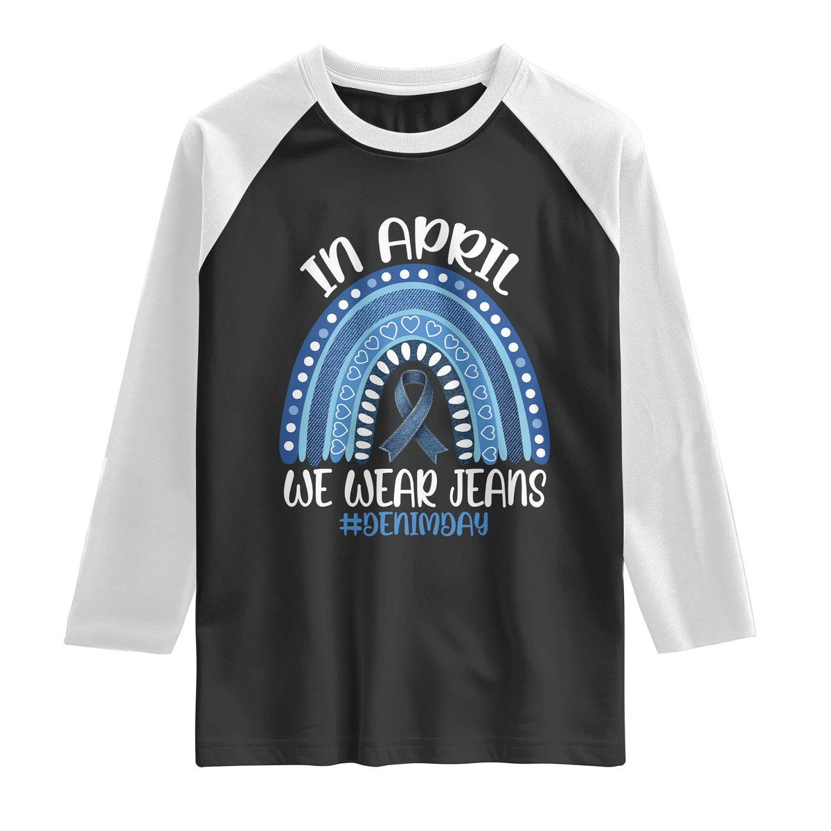 Denim Day Awareness Raglan Shirt In April We Wear Jeans Rainbow TS11 Black White Print Your Wear