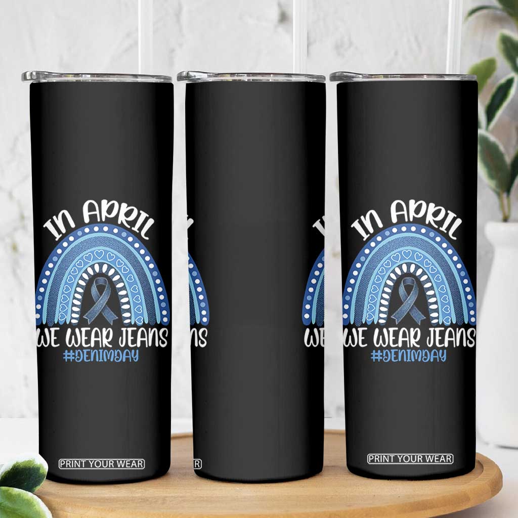 Denim Day Awareness Skinny Tumbler In April We Wear Jeans Rainbow TS11 Print Your Wear
