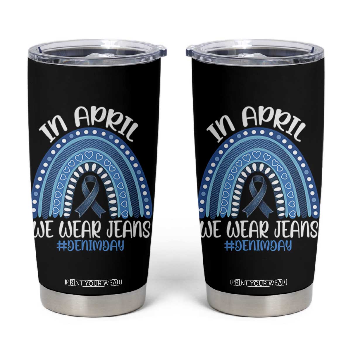 Denim Day Awareness Tumbler Cup In April We Wear Jeans Rainbow TS11 Black Print Your Wear