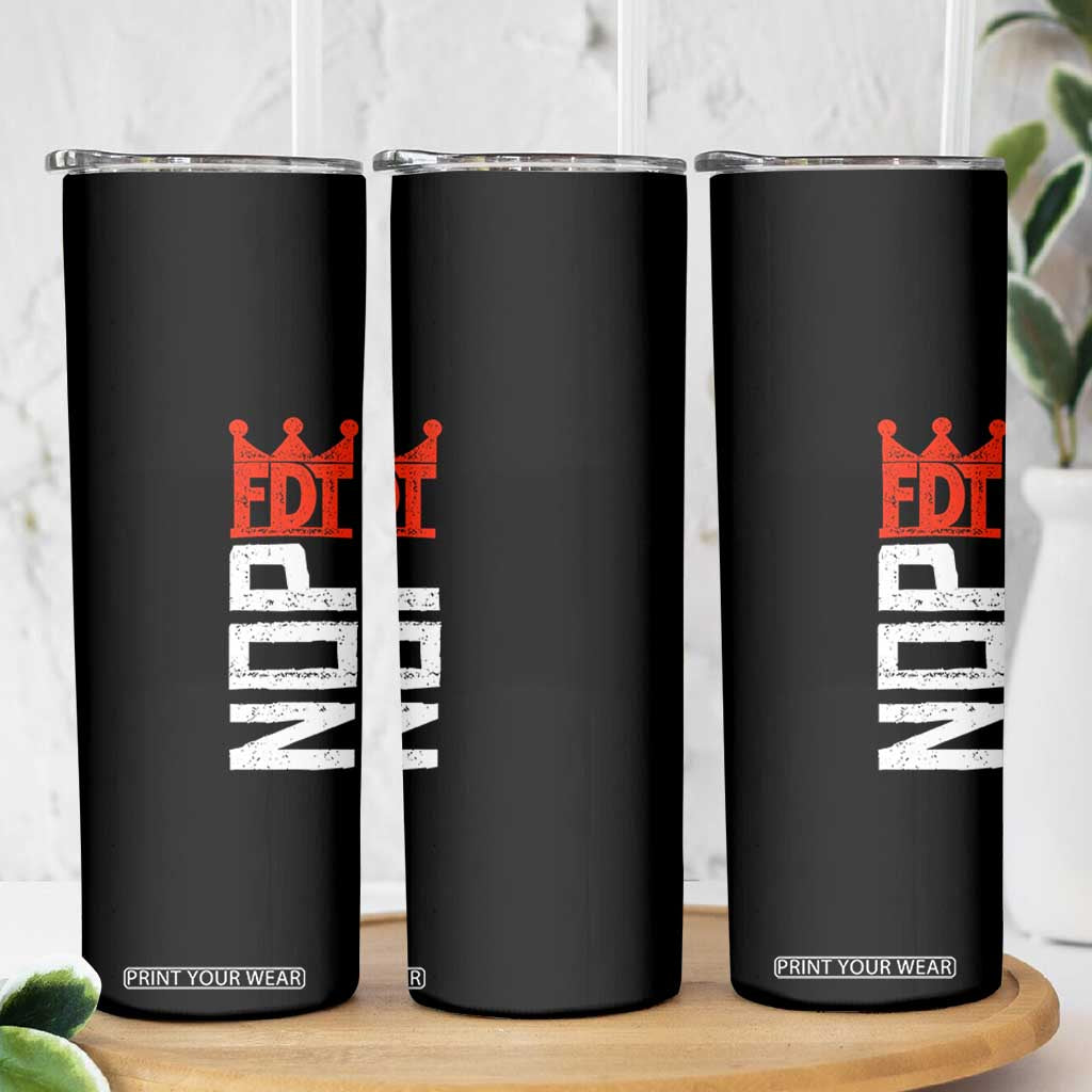 No Kings Protest Nope Funny Political Satire Skinny Tumbler TS11 Print Your Wear
