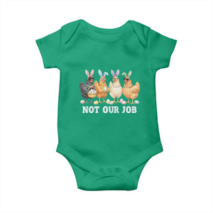 Funny Easter Chicken Baby Onesie Not Our Job Bunny Hen Egg Hunter TS11 Irish Green Print Your Wear