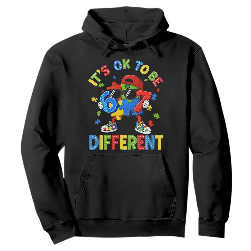 Six Seven Autism Awareness Hoodie It Is Ok To Be Different 67 Meme Puzzle TS11 Black Print Your Wear