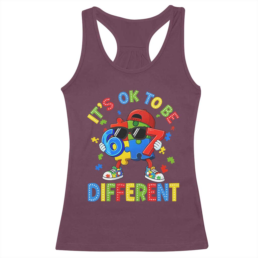 Six Seven Autism Awareness Racerback Tank Top It Is Ok To Be Different 67 Meme Puzzle TS11 Maroon Print Your Wear