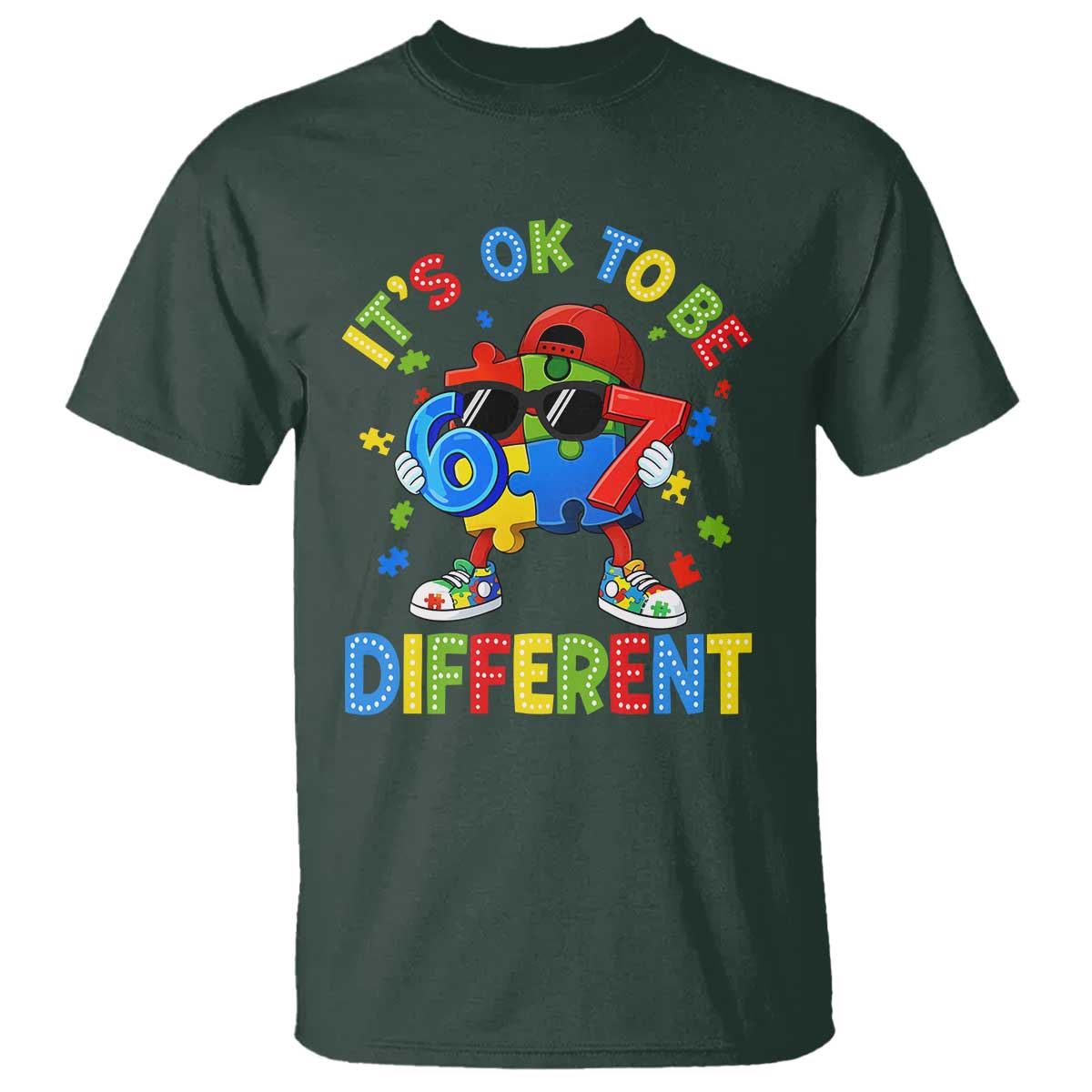 Six Seven Autism Awareness T Shirt It Is Ok To Be Different 67 Meme Puzzle TS11 Dark Forest Green Print Your Wear