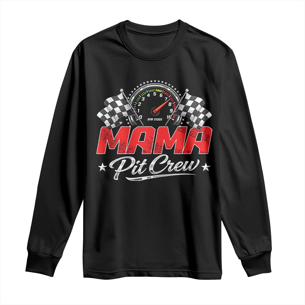 Mama Pit Crew Long Sleeve Shirt Racing Family Matching Mothers Day TS11 Black Print Your Wear