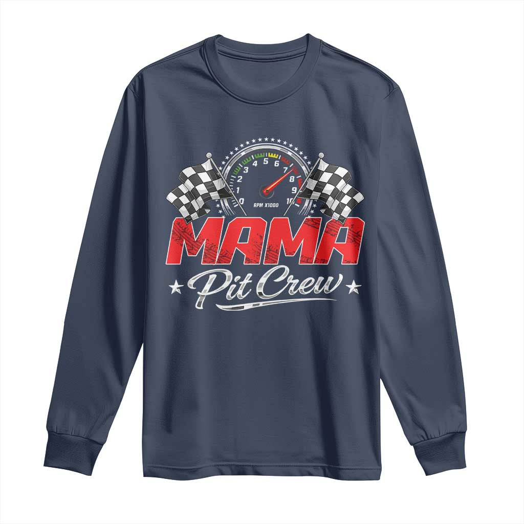 Mama Pit Crew Long Sleeve Shirt Racing Family Matching Mothers Day TS11 Navy Print Your Wear
