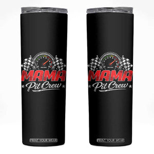 Mama Pit Crew Skinny Tumbler Racing Family Matching Mothers Day TS11 Black Print Your Wear