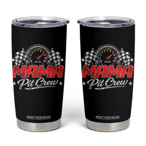 Mama Pit Crew Tumbler Cup Racing Family Matching Mothers Day TS11 Black Print Your Wear
