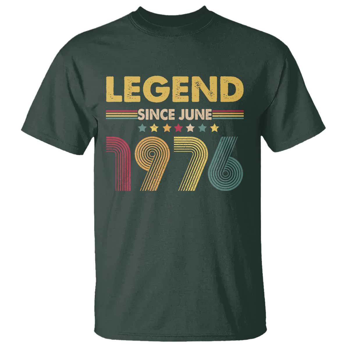June 50th Birthday T Shirt Legends Since June 1976 Retro Bday TS11 Dark Forest Green Print Your Wear