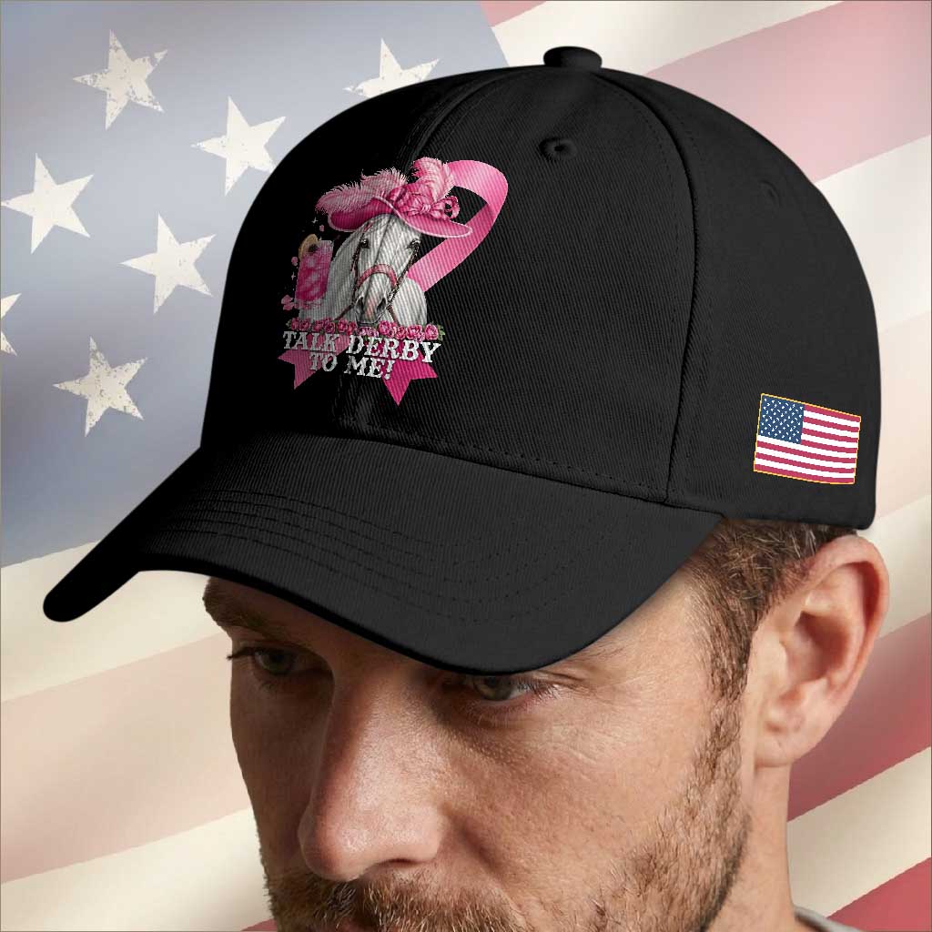 Talk Derby To Me Baseball Cap Funny Horse Racing Oaks Derby Day Pink Ribbon TS11 Print Your Wear