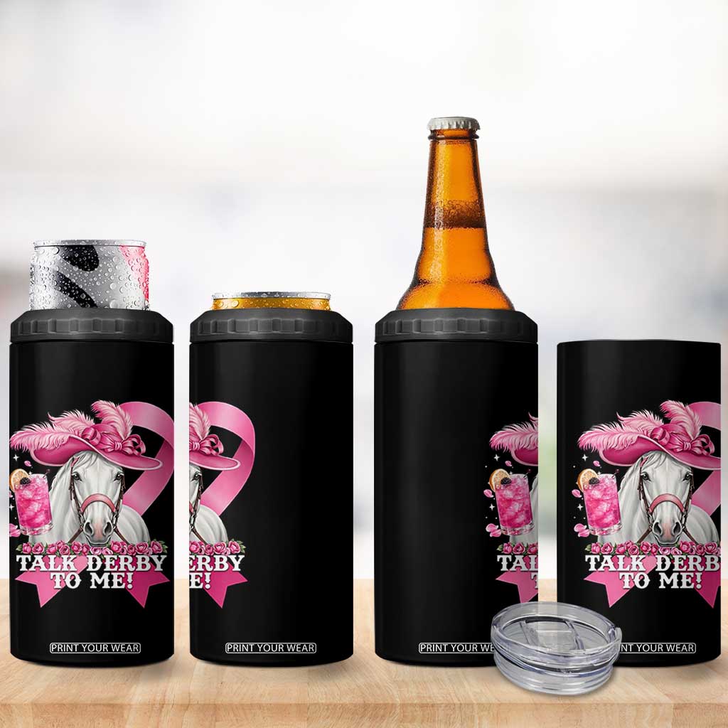 Talk Derby To Me 4 in 1 Can Cooler Tumbler Funny Horse Racing Oaks Derby Day Pink Ribbon TS11 Print Your Wear