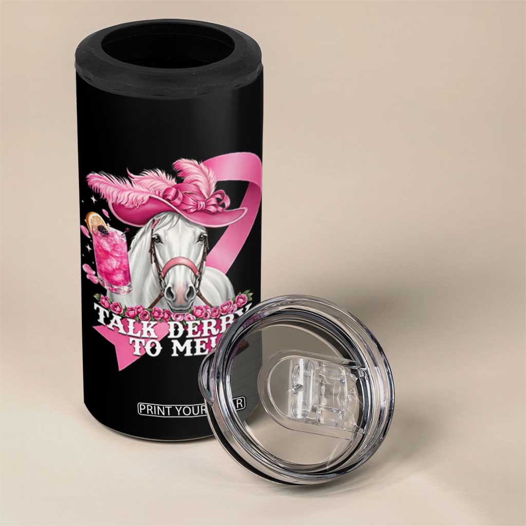 Talk Derby To Me 4 in 1 Can Cooler Tumbler Funny Horse Racing Oaks Derby Day Pink Ribbon TS11 Print Your Wear