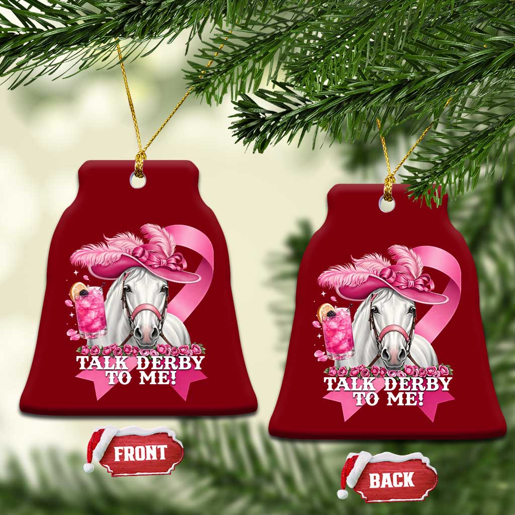 Talk Derby To Me Ceramic Ornament Funny Horse Racing Oaks Derby Day Pink Ribbon TS11 Print Your Wear