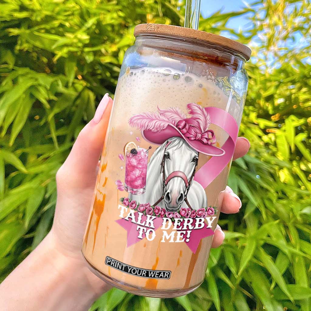 Talk Derby To Me Glass Can Funny Horse Racing Oaks Derby Day Pink Ribbon TS11 Black Print Your Wear