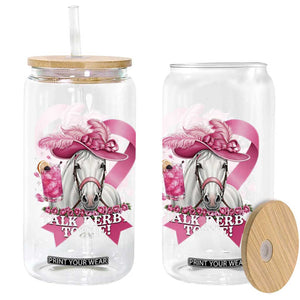 Talk Derby To Me Glass Can Funny Horse Racing Oaks Derby Day Pink Ribbon TS11 Print Your Wear