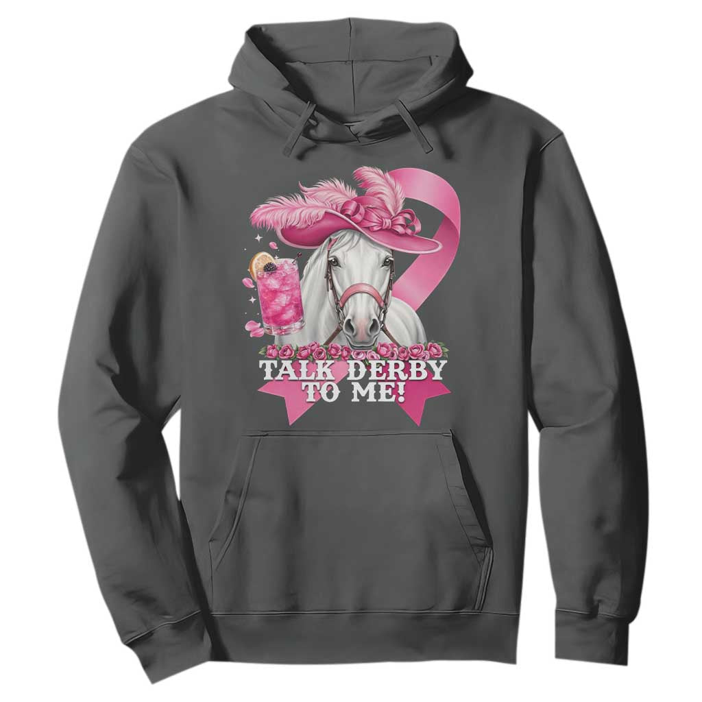 Talk Derby To Me Hoodie Funny Horse Racing Oaks Derby Day Pink Ribbon TS11 Dark Heather Print Your Wear