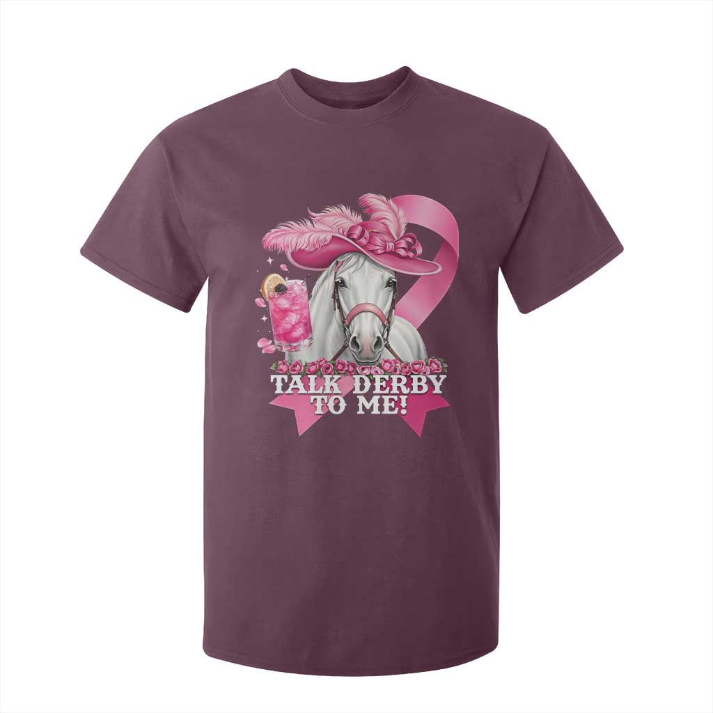 Talk Derby To Me T Shirt For Kid Funny Horse Racing Oaks Derby Day Pink Ribbon TS11 Maroon Print Your Wear