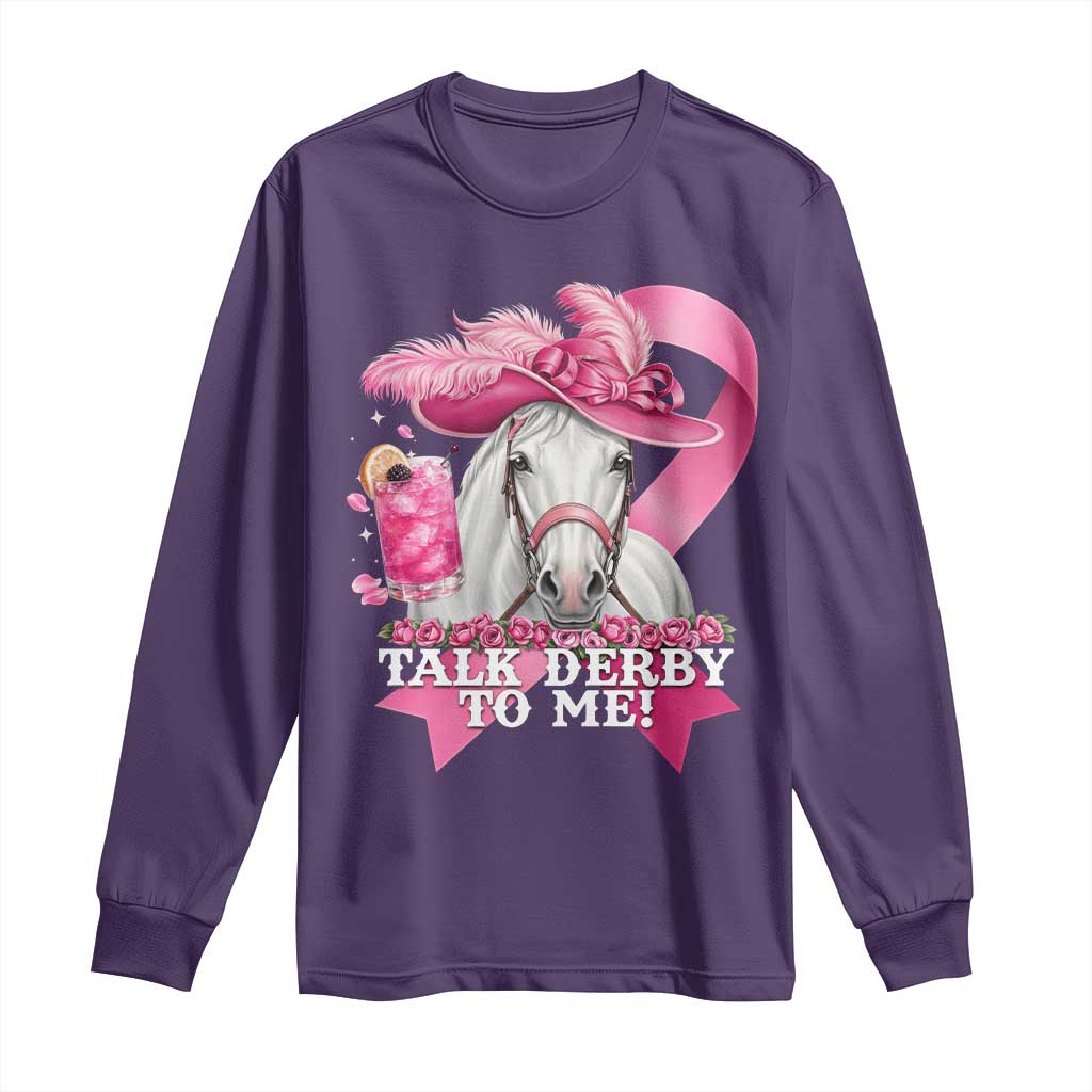 Talk Derby To Me Long Sleeve Shirt Funny Horse Racing Oaks Derby Day Pink Ribbon TS11 Purple Print Your Wear
