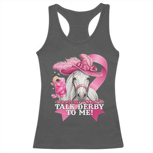 Talk Derby To Me Racerback Tank Top Funny Horse Racing Oaks Derby Day Pink Ribbon TS11 Dark Heather Print Your Wear