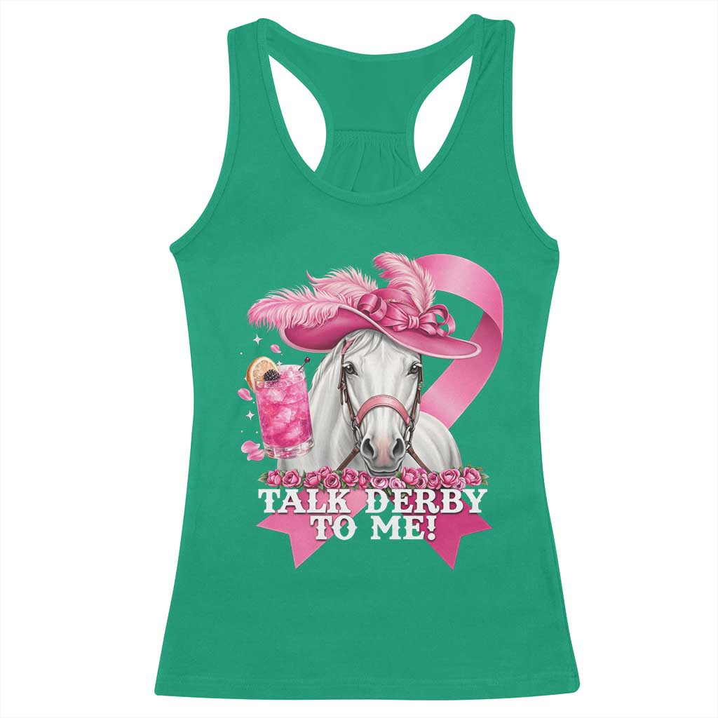Talk Derby To Me Racerback Tank Top Funny Horse Racing Oaks Derby Day Pink Ribbon TS11 Irish Green Print Your Wear