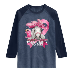 Talk Derby To Me Raglan Shirt Funny Horse Racing Oaks Derby Day Pink Ribbon TS11 Heather Denim Navy Print Your Wear