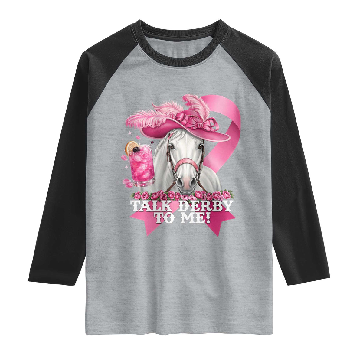 Talk Derby To Me Raglan Shirt Funny Horse Racing Oaks Derby Day Pink Ribbon TS11 Heather Gray Black Print Your Wear