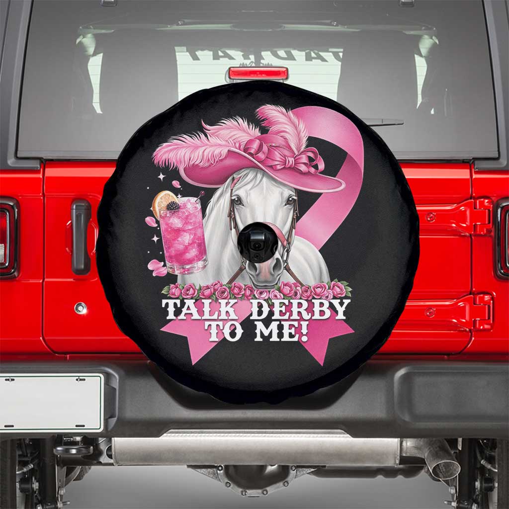 Talk Derby To Me Spare Tire Cover Funny Horse Racing Oaks Derby Day Pink Ribbon TS11 Black Print Your Wear