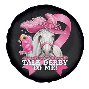 Talk Derby To Me Spare Tire Cover Funny Horse Racing Oaks Derby Day Pink Ribbon TS11 Print Your Wear