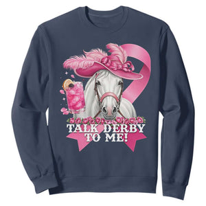 Talk Derby To Me Sweatshirt Funny Horse Racing Oaks Derby Day Pink Ribbon TS11 Navy Print Your Wear