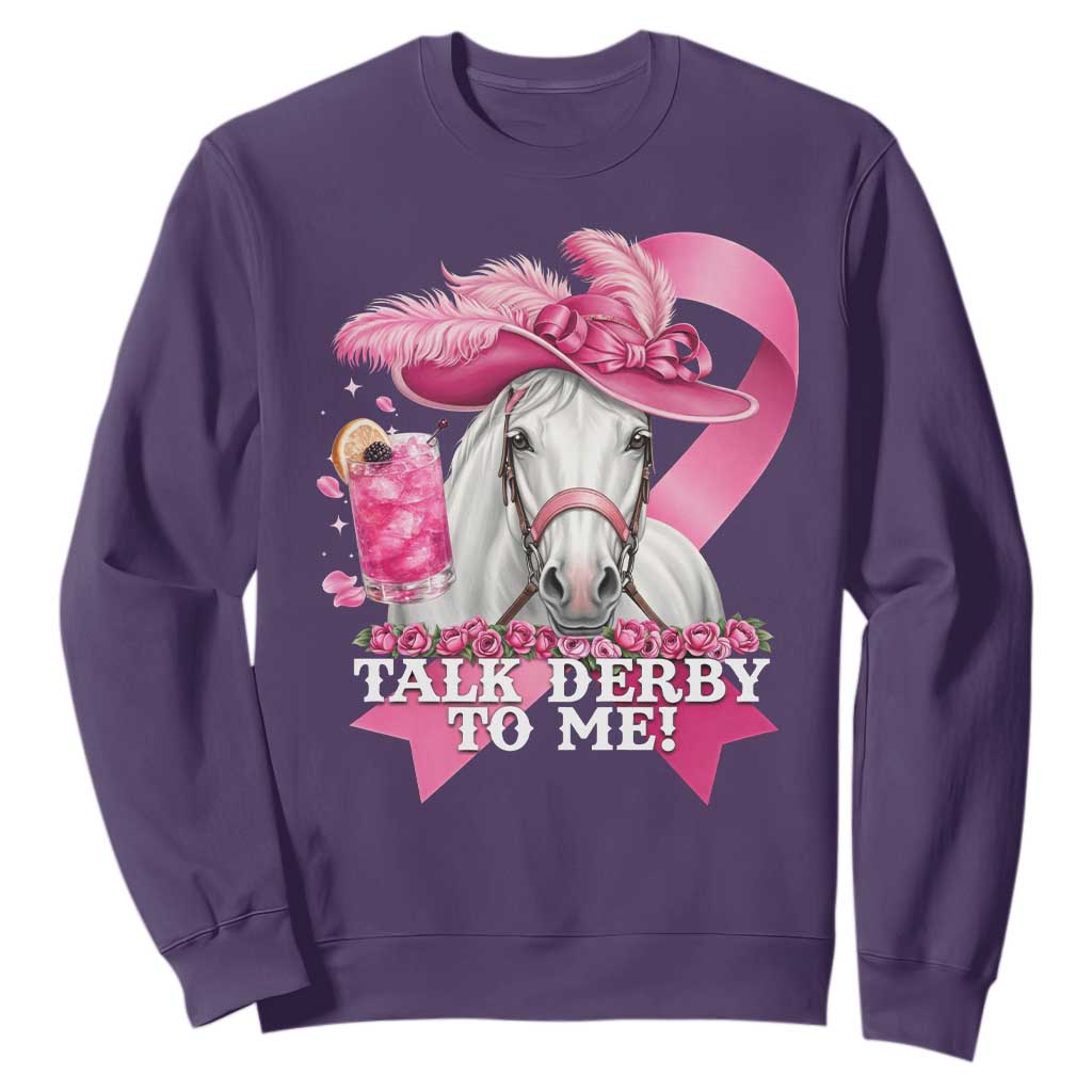 Talk Derby To Me Sweatshirt Funny Horse Racing Oaks Derby Day Pink Ribbon TS11 Purple Print Your Wear