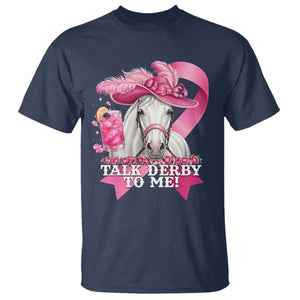 Talk Derby To Me T Shirt Funny Horse Racing Oaks Derby Day Pink Ribbon TS11 Navy Print Your Wear