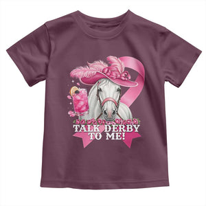 Talk Derby To Me Toddler T Shirt Funny Horse Racing Oaks Derby Day Pink Ribbon TS11 Maroon Print Your Wear