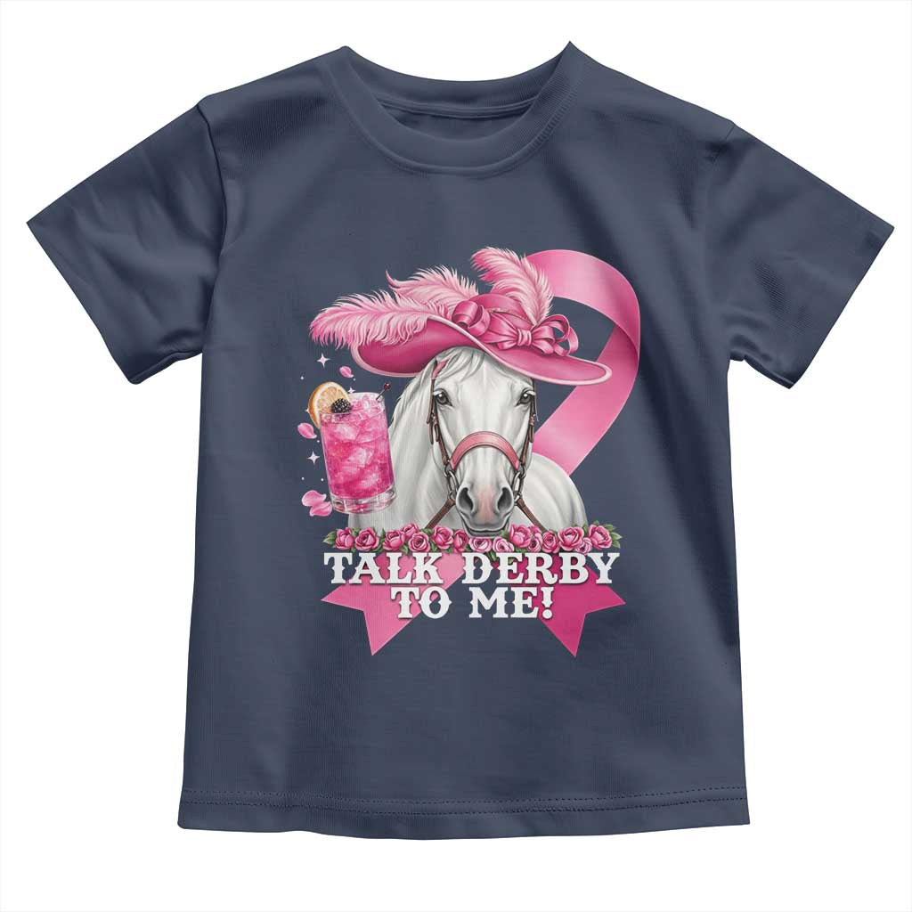 Talk Derby To Me Toddler T Shirt Funny Horse Racing Oaks Derby Day Pink Ribbon TS11 Navy Print Your Wear